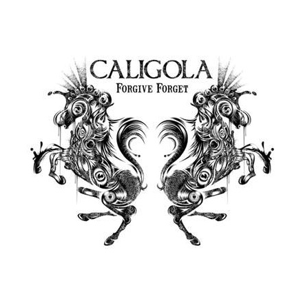 Caligola - Forgive Forget
